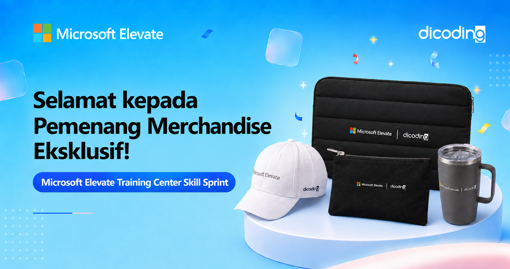 Selamat kepada Pemenang Merchandise Eksklusif Microsoft Elevate Training Center Skill Sprint! 🎉